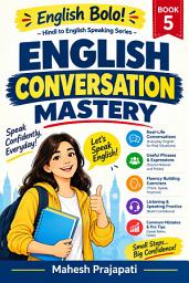 Icon image ENGLISH CONVERSATION MASTERY: English में बातचीत करना सीखें