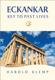 Icon image ECKANKAR--Key to Past Lives