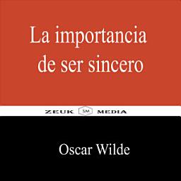 Icon image La importancia de ser sincero