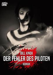 Icon image DER FEHLER DES PILOTEN: Der Krimi-Klassiker aus Schottland!