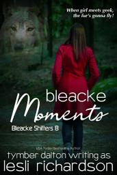 Icon image Bleacke Moments (Bleacke Shifters 8)