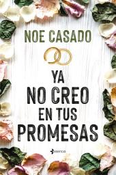Icon image Ya no creo en tus promesas