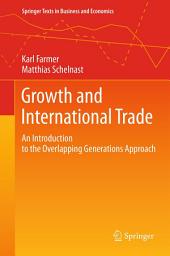 Icon image Growth and International Trade: An Introduction to the Overlapping Generations Approach