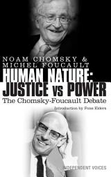 Icon image Human Nature: Justice Versus Power: The Chomsky-Foucault Debate