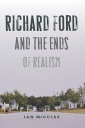 Icon image Richard Ford and the Ends of Realism