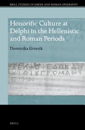 Icon image Honorific Culture at Delphi in the Hellenistic and Roman Periods