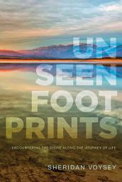 Icon image Unseen Footprints: Encountering the Divine along the Journey of Life