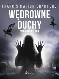 Icon image Wędrowne duchy. Zbiór opowiadań