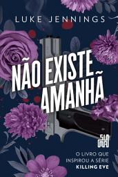 Icon image Não existe amanhã