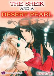 Icon image The Sheik and a Desert Pearl: Romance Comics