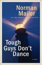 Icon image Tough Guys Don't Dance: A Novel
