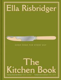 Icon image The Kitchen Book: Good Food For Every Day
