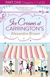 Icon image Ice Creams at Carrington’s: Part One, Chapters 1–7 of 26