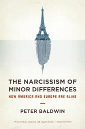 Icon image The Narcissism of Minor Differences: How America and Europe Are Alike