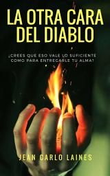 Icon image La Otra Cara del Diablo: Volumen 1