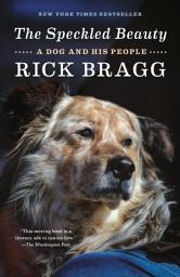 Icon image The Speckled Beauty: A Dog and His People