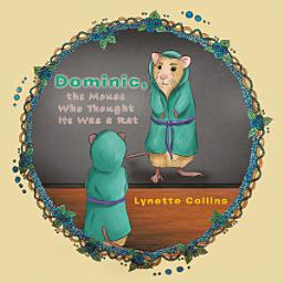 Icon image Dominic, the Mouse Who Thought He Was a Rat