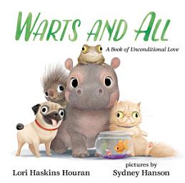 Icon image Warts and All: A Book of Unconditional Love