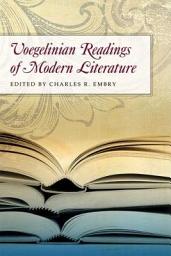 Icon image Voegelinian Readings of Modern Literature