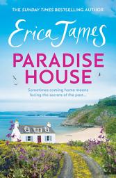 Icon image Paradise House: Set on the Pembrokeshire coast, a riveting and uplifting novel about three sisters from the Sunday Times bestselling author