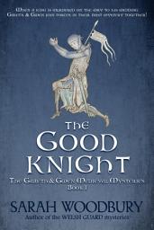 Icon image The Good Knight (The Gareth & Gwen Medieval Mysteries Book 1)