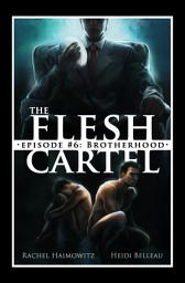 Icon image The Flesh Cartel, Season 6: Brotherhood
