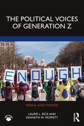 Icon image The Political Voices of Generation Z