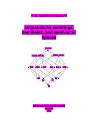 Icon image Smarandache Semirings, Semifields, and Semivector Spaces