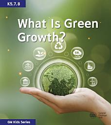 Icon image What Is Green Growth?
