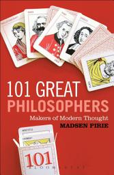 Icon image 101 Great Philosophers: Makers of Modern Thought