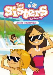 Icon image Les Sisters - La Série TV - Poche - tome 41: Une année sympathique