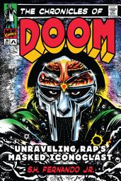 Icon image The Chronicles of DOOM: Unraveling Rap's Masked Iconoclast