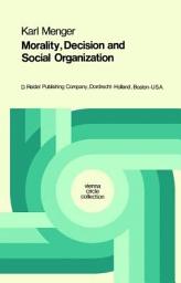 Icon image Morality, Decision and Social Organization: Toward a Logic of Ethics