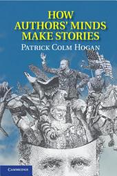 Icon image How Authors' Minds Make Stories