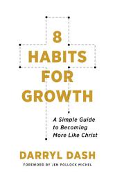 Icon image 8 Habits for Growth: A Simple Guide to Becoming More Like Christ