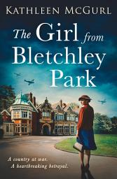 Icon image The Girl from Bletchley Park
