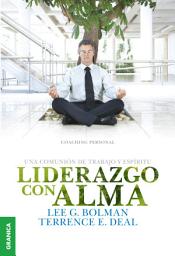 Icon image Liderazgo con alma: Un viaje inolvidable del espíritu