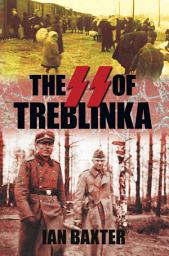 Icon image The SS of Treblinka