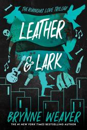 Icon image Leather & Lark: The Ruinous Love Trilogy