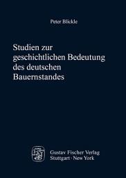 Icon image Studien zur geschichtlichen Bedeutung des deutschen Bauernstandes