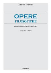 Icon image Opere filosofiche: Antologia sistematica con versioni e sintesi in italiano corrente, saggi introduttivi, note, commenti, bibliografie