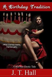 Icon image The Birthday Tradition: A His/Her Erotic Tale