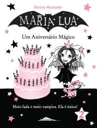Icon image Maria Lua 2: Um Aniversário Mágico