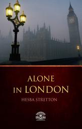 Icon image Alone in London: A Christian Fiction of Hesba Stretton