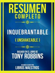 Icon image Resumen Completo - Inquebrantable (Unshakeable) - Basado En El Libro De Tony Robbins