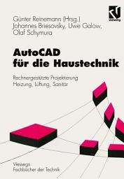 Icon image AutoCAD für die Haustechnik: Rechnergestützte Projektierung Heizung, Lüftung, Sanitär