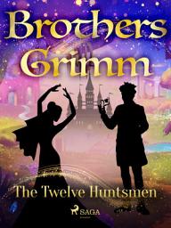 Icon image The Twelve Huntsmen: Volume 67