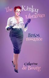 Icon image The Kinky Librarian: BDSM Romance