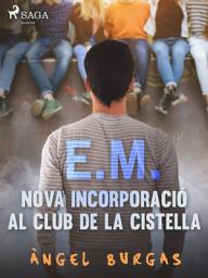 Icon image E.M. Nova incorporació al club de la cistella