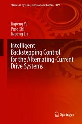Icon image Intelligent Backstepping Control for the Alternating-Current Drive Systems